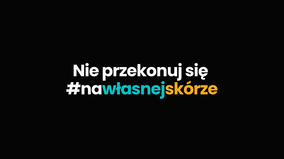 Kampania Spo Eczna Nie Przekonuj Si Na W Asnej Sk Rze